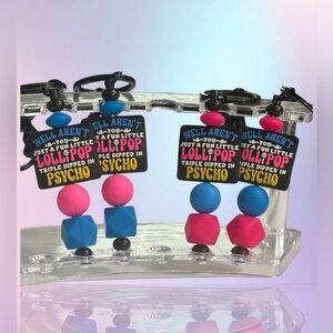 “Well Aren’t You Just A Fun Little Lollipop Triple Dipped in Psycho” Keychain